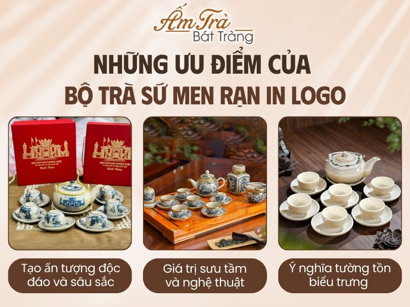 ưu điểm của bộ ấm tách trà men rạn in logo