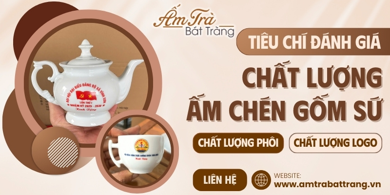 tiêu chí đánh giá chất lượng ấm chén trà gốm sứ