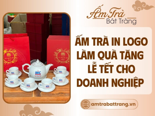 bộ ấm chén in logo làm quà Tết doanh nghiệp