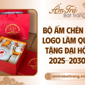 các bộ ấm chén in logo làm quà tặng Đại hội nhiệm kỳ 2025-2030